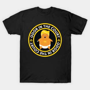 Warning odor in the court - trump farts in court - diaper don T-Shirt